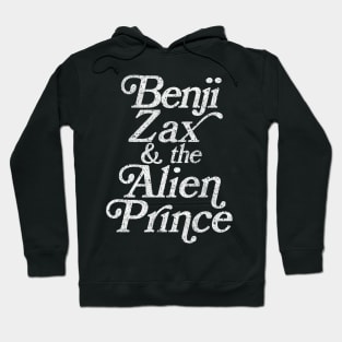 Benji, Zax and the Alien Prince Hoodie